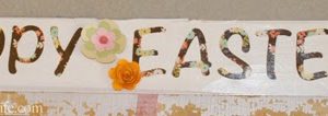 Quick Easter Craft: Decoupaged plank wood Happy Easter sign