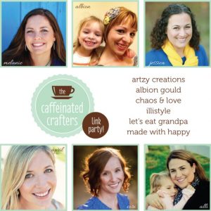 Guest Posting Today at The Caffeinated Crafters Link Party! Join me! Join us every Tuesday for the Caffeinated Crafters Linky Party!