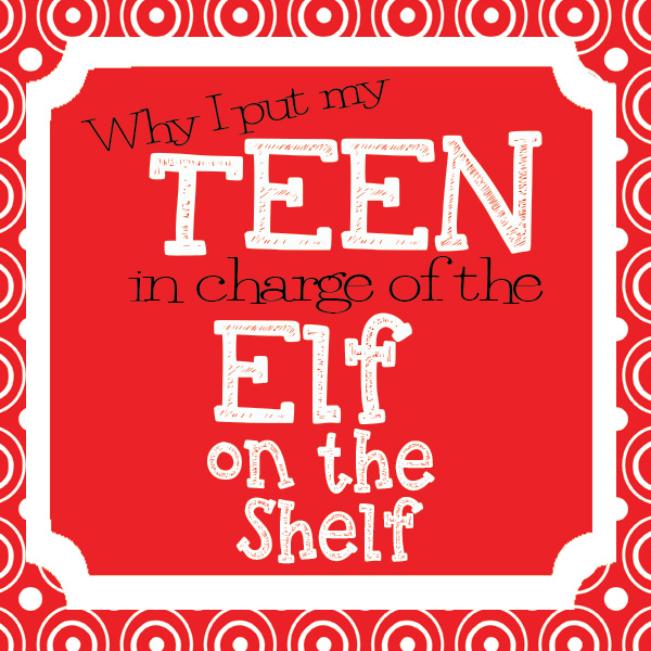 Why my teen is in charge of the elf on the shelf. A mom of 4 explains why she passed the Elf torch down to her oldest son. 