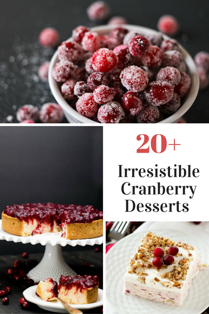 20+ Irresistible Cranberry Desserts. From Cakes to Pies to Tarts. All the recipes you need for a smashing cranberry dessert!