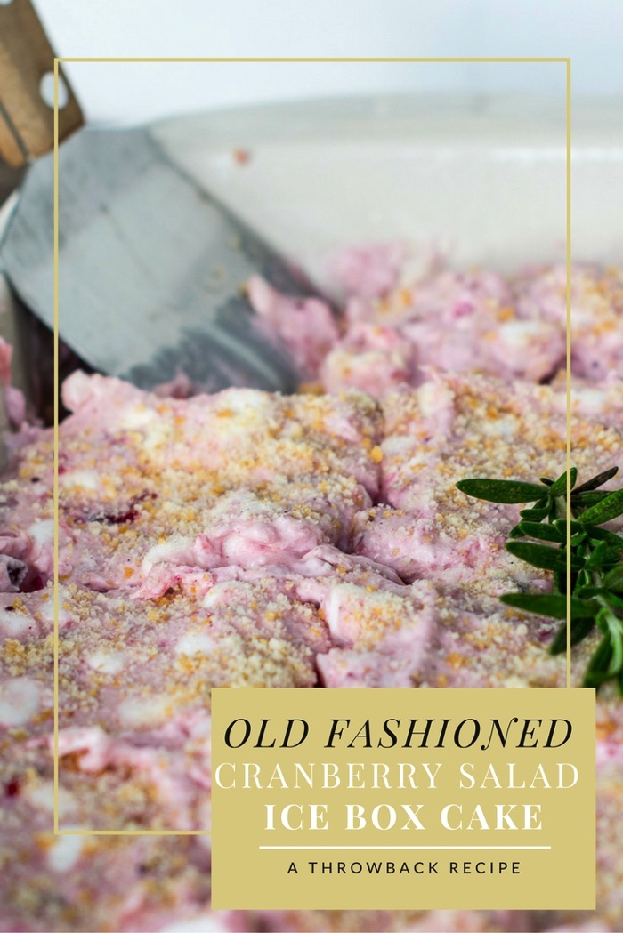Old Fashioned Cranberry Salad Ice Box Cake