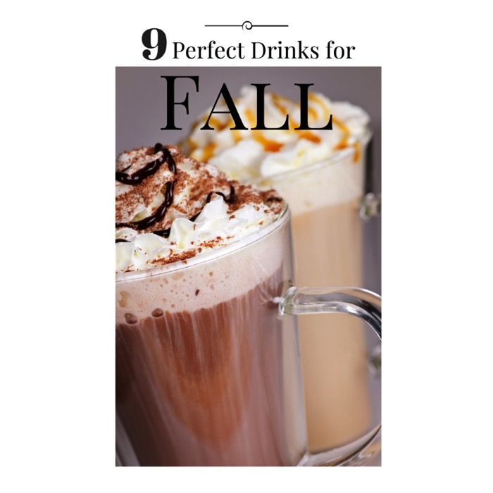 9 perfect drinks for Fall