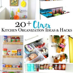 20 Plus Clever Kitchen Organization Ideas and Hacks