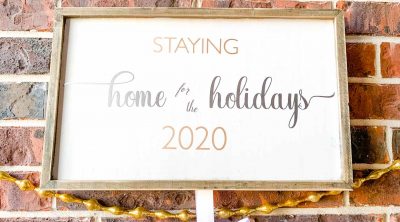 close up of Staying home for the holidays 2020 sign