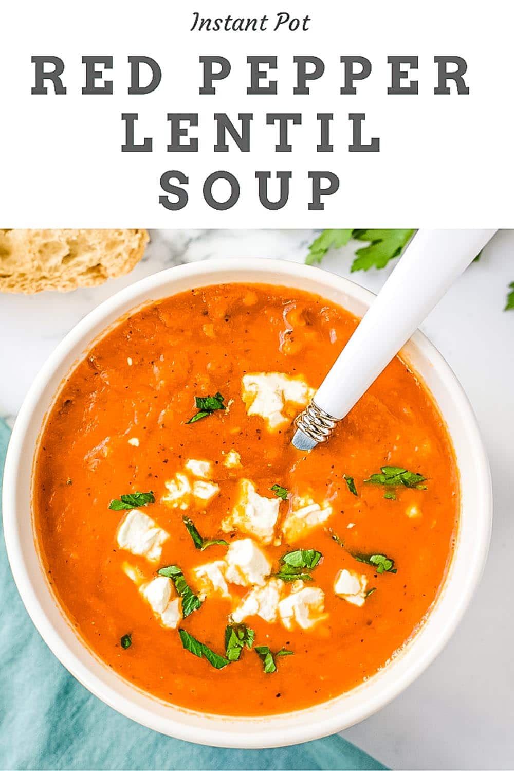 Instant pot red pepper lentil soup text and picture of garnished soup in a bowl