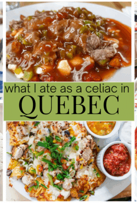 a collage called what I ate as a celiac in Quebec. Pictures include: pizza, nachos, burger and fries, poutine, creme brûlée and tomatoes and sausage atop eggplant